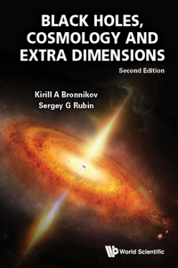 Black Holes, Cosmology and Extra Dimensions (Second Edition)