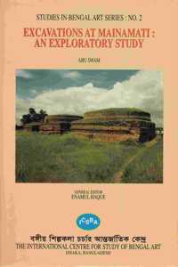 Excavations at Mainamati : An Exploratory Study