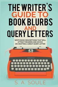 Writer's Guide to Book Blurbs and Query Letters