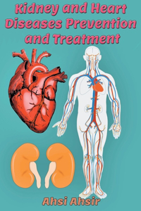 Kidney and Heart Diseases Prevention and Treatment