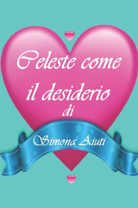 Celeste come il desiderio