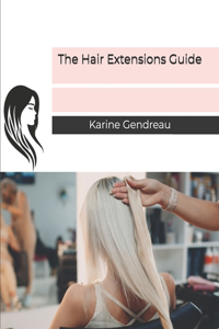 The Hair Extensions Guide