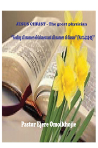 Jesus Christ- The Great Physician
