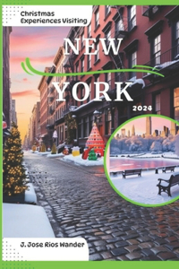 Christmas Experiences Visiting New York 2024