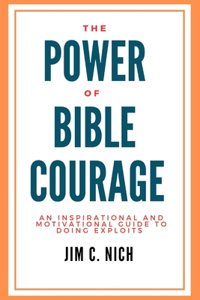 The Power of Bible Courage