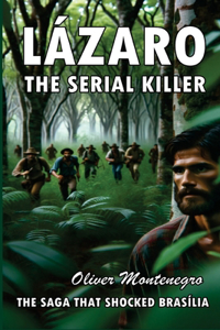 Lázaro, The Serial Killer
