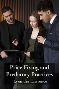 Price Fixing and Predatory Practices