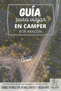 Guía para viajar en camper por Aragón