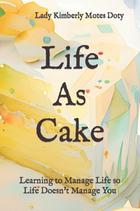 Life As Cake