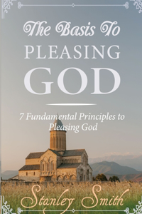Basis to Pleasing God