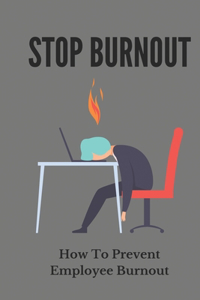 Stop Burnout