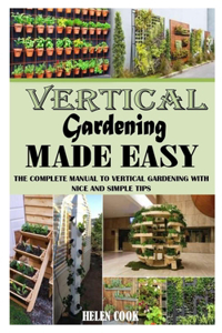 Vertical Gardening Made Easy