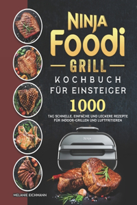 Ninja Foodi Grill Kochbuch für Einsteiger