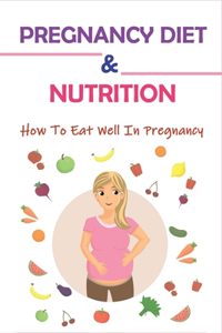 Pregnancy Diet & Nutrition