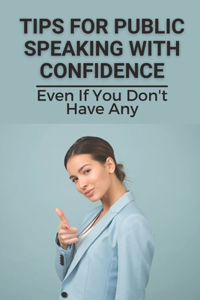 Tips For Public Speaking With Confidence