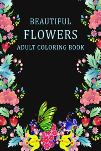 Beautiful Flowers Adult Coloring Book