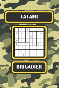 Tatami: Brigadier