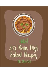 Hello! 365 Main Dish Salad Recipes