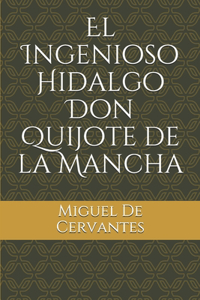 El Ingenioso Hidalgo Don Quijote de la Mancha