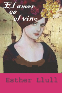 El amor es el vino