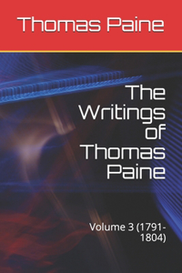 The Writings of Thomas Paine