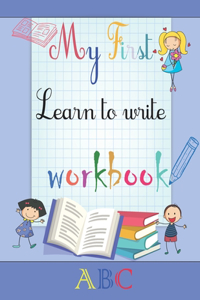 My First Learn to Write Workbook