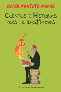 Cuentos e Historias para la (des)Memoria