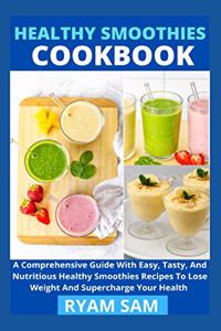 Healthy Smoothies Cookbook