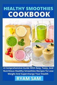 Healthy Smoothies Cookbook