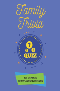 Family Trivia Quiz 200 General Knowledge Questions
