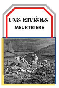 Une Rivière Meurtriere