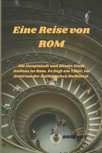 Eine Reise von ROM