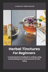 Herbal Tinctures for Beginners