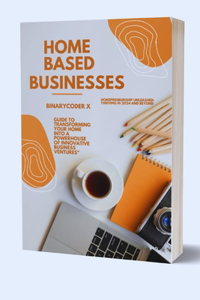 Home Based Businesses