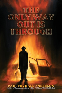 Only Way Out Is Through