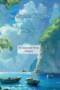 Gopher Knights & the Sea