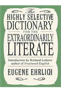 The Highly Selective Dictionary for the Extraordinarily Literate