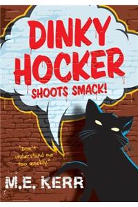 Dinky Hocker Shoots Smack!