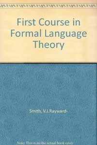 A First Course In Formal Language Theory
