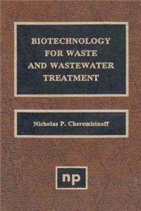 Biotechnology for Waste and Wastewater Treatment