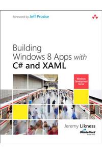 Building Windows 8 Apps with C# and XAML