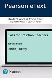 Skills for Preschool Teachers -- Enhanced Pearson Etext