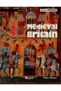 Access to History: Medieval Britain