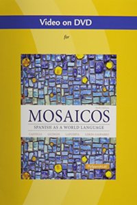 Video DVD for Mosaicos: Spanish as a World Language