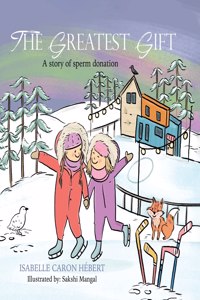 Greatest Gift: A story of sperm donation