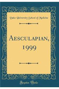 Aesculapian, 1999 (Classic Reprint)