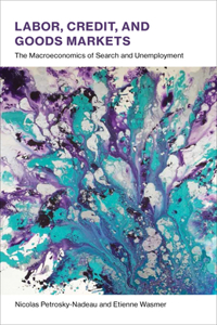 Labor, Credit, and Goods Markets