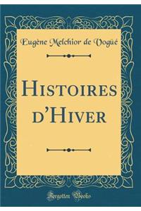Histoires d'Hiver (Classic Reprint)