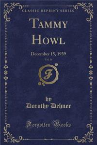 Tammy Howl, Vol. 14: December 15, 1939 (Classic Reprint)