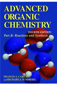 Advanced Organic Chemistry: Part B: Reaction and Synthesis